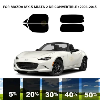 Pré-cortados nanoceramics carro UV Janela Matiz Kit de películas Automotivas Para MAZDA MX-5 MIATA 2 DR CONVERSÍVEL 2006-2015